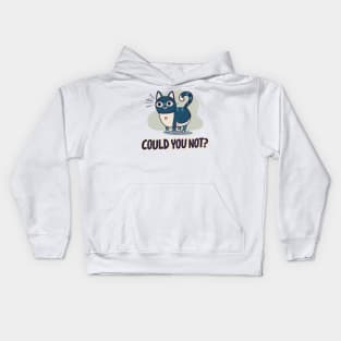 Could You Not? Kids Hoodie